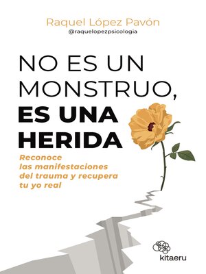 cover image of No es un monstruo, es una herida